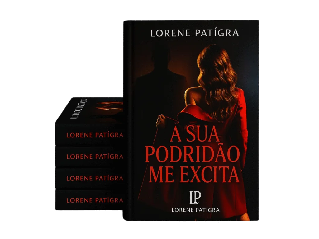 Capa do livro A Sua Podridão me Excita, de Lorene Patígra, uma comédia erótica que retrata a relação provocante entre uma sexóloga e um ginecologista em busca de amor e prazer verdadeiro.